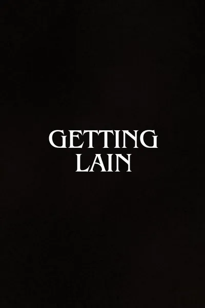 Getting Lain