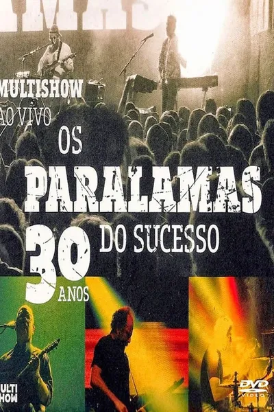 Os Paralamas do Sucesso - 30 Anos Multishow ao Vivo