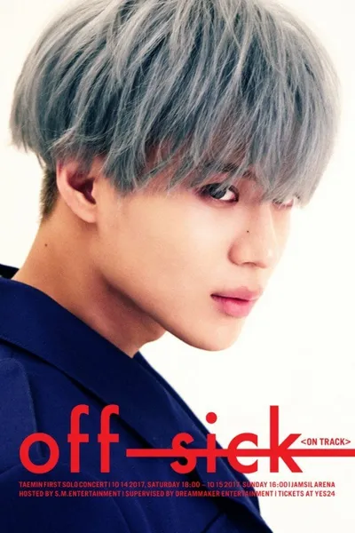 TAEMIN 1st SOLO CONCERT “OFF-SICK〈on track〉”