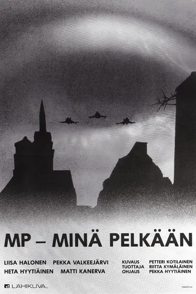 MP – minä pelkään