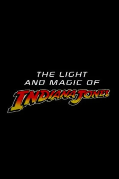 The Light And Magic Of Indiana Jones