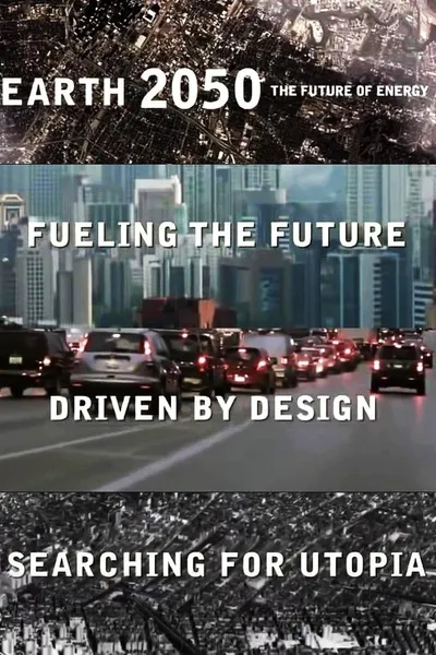 Earth 2050: The Future of Energy