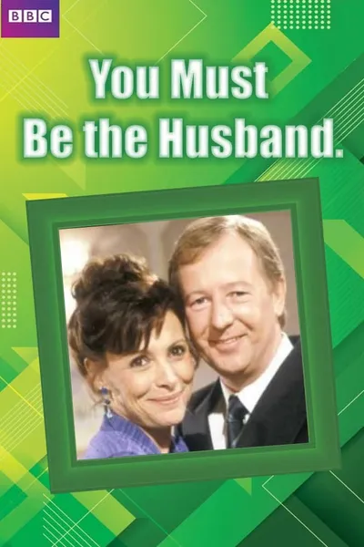 You Must Be The Husband