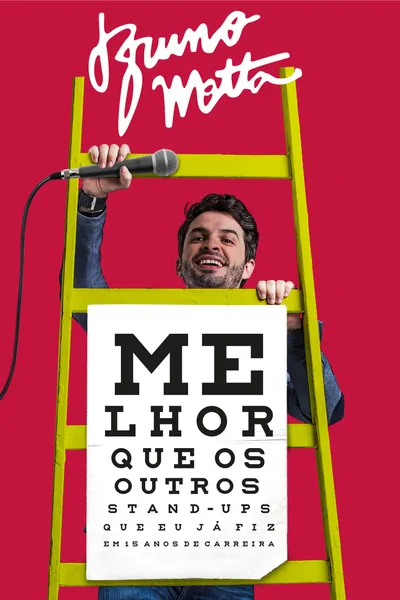 Bruno Motta: Melhor que os Outros Stand Ups que Eu Já Fiz em 15 Anos de Carreira