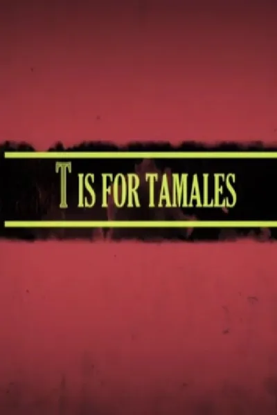 T Is for Tamales