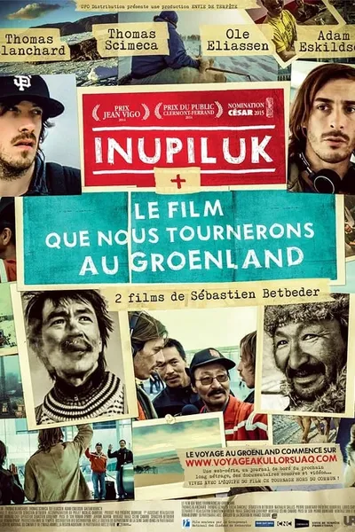 Inupiluk + Le film que nous tournerons au Groenland