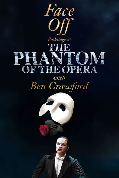 Face Off: Backstage at 'The Phantom of the Opera' with Ben Crawford