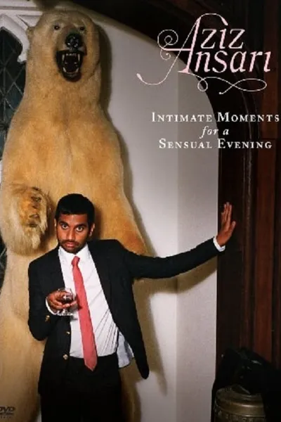 Aziz Ansari: Intimate Moments for a Sensual Evening