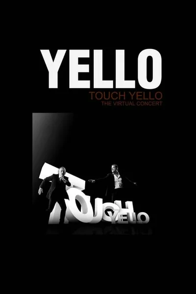 Yello: Touch Yello - The Virtual Concert