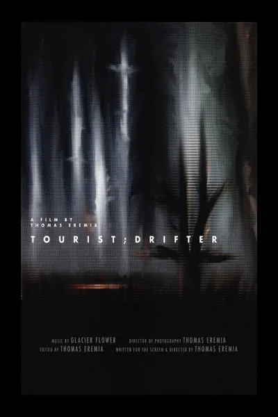 Tourist;Drifter