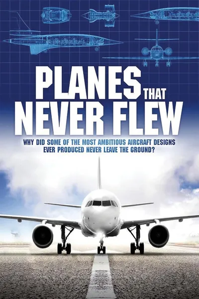 Planes That Never Flew