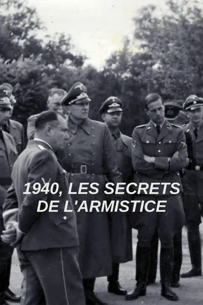 1940, Les secrets de l’Armistice