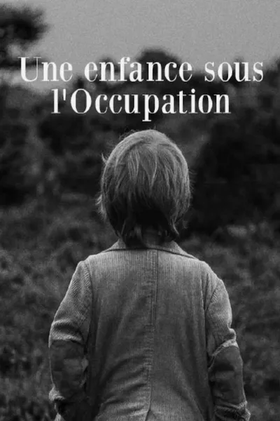 Une enfance sous l'Occupation