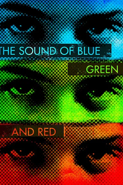 The Sound of Blue, Green and Red