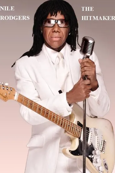 Nile Rodgers: The Hitmaker