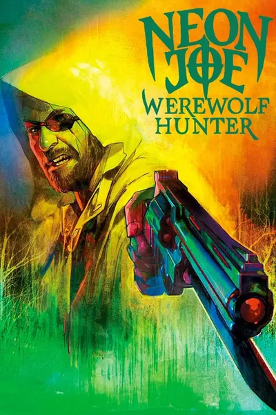 Neon Joe, Werewolf Hunter