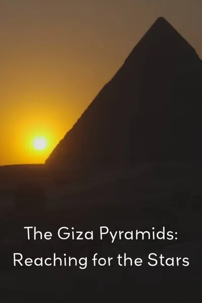 The Giza Pyramids: Reaching for the Stars