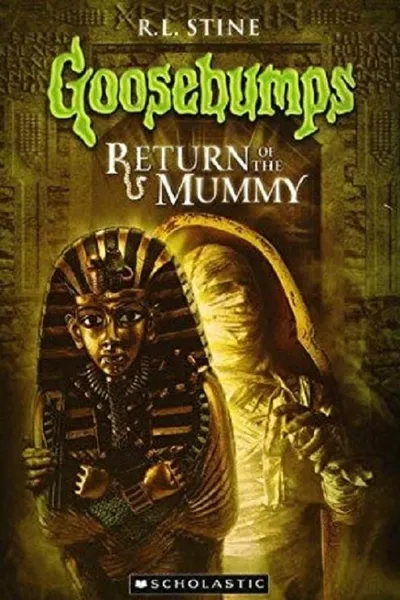 Goosebumps: Return of the Mummy