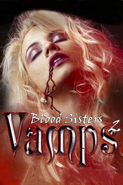 Vamps 2: Blood Sisters