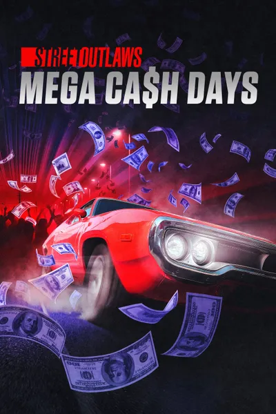 Street Outlaws: Mega Cash Days