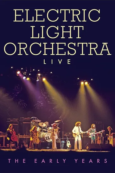 Electric Light Orchestra - Live the Early Years