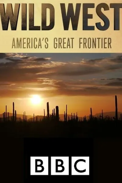 Wild West: America's Great Frontier