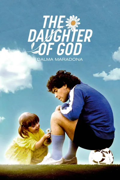 The Daughter of God:  Dalma Maradona