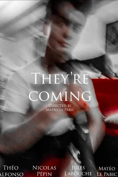 They're Coming