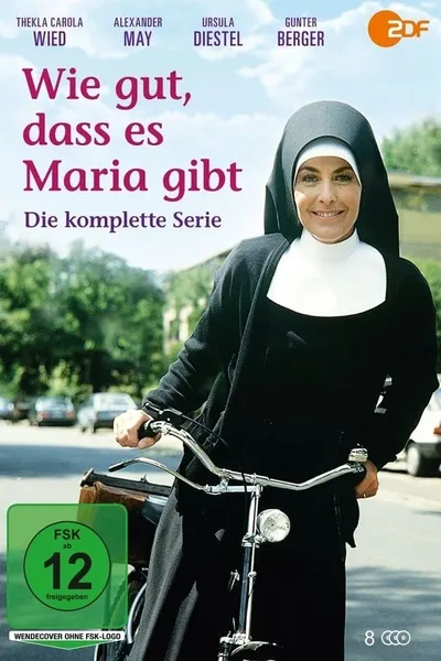 Wie gut, daß es Maria gibt