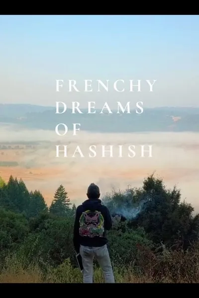 Frenchy Dreams of Hashish