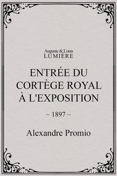 Entrée du cortège royal à l'Exposition