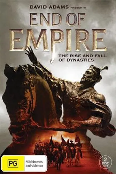 End of Empire: The Rise and Fall of Dynasties