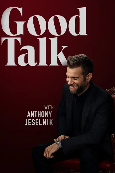 Good Talk with Anthony Jeselnik