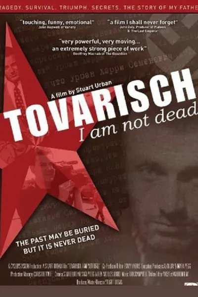 Tovarisch I Am Not Dead