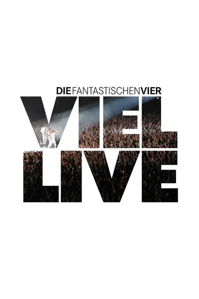 Die Fantastischen Vier - Viel Live