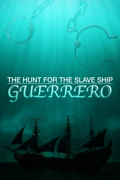 The Hunt for the Slave Ship Guerrero