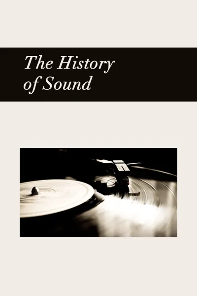 The History of Sound