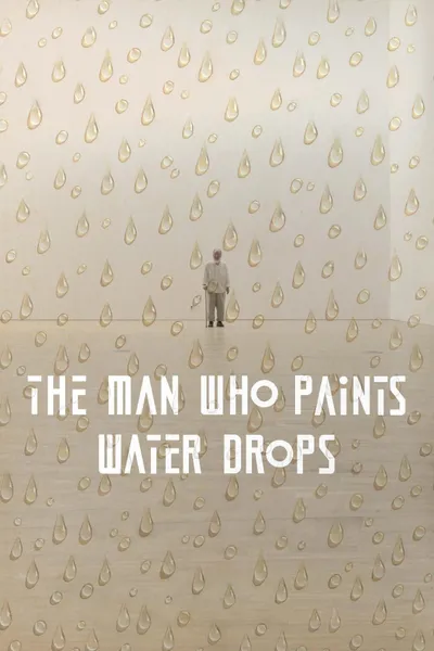 The Man Who Paints Water Drops