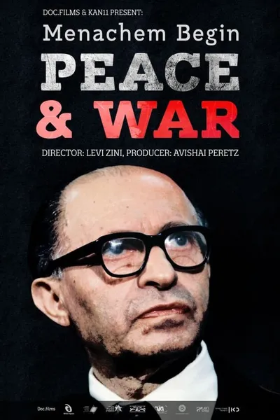 Menachem Begin: Peace and War