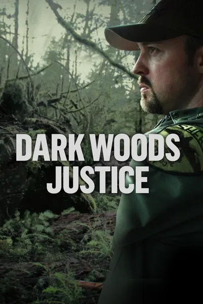 Dark Woods Justice