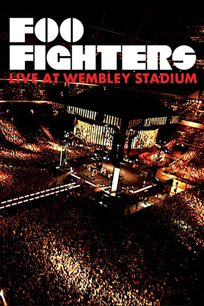 Foo Fighters: Live At Wembley Stadium