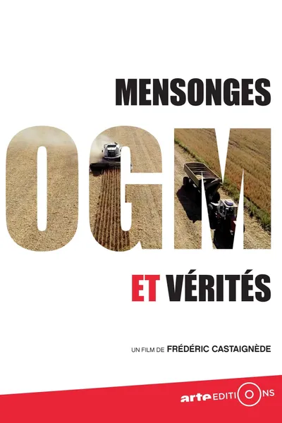 OGM - Mensonges et Vérités