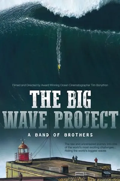 The Big Wave Project: A Band of Brothers