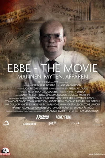 Ebbe - The Movie: Mannen, Myten, Affären