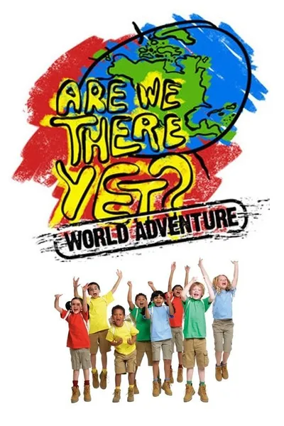 Are We There Yet?: World Adventure