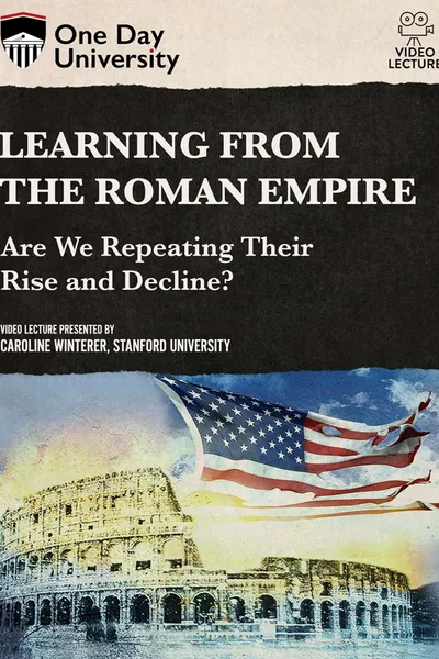 Learning from the Roman Empire: Are We Repeating Their Rise and Decline?