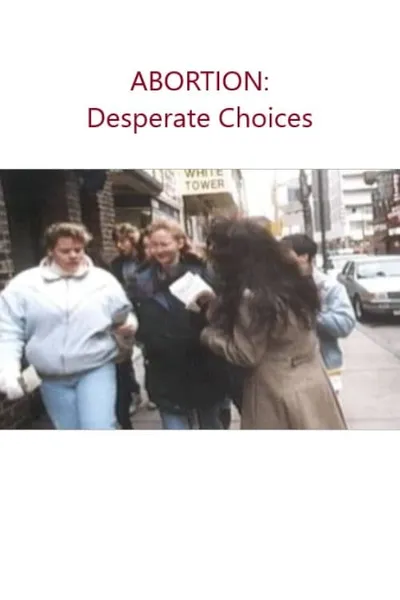 Abortion: Desperate Choices