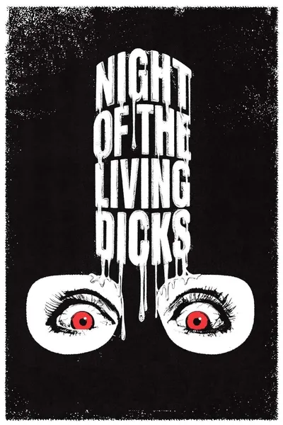 Night of the Living Dicks