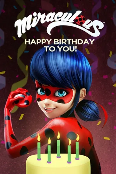 Miraculous - Happy Birthday to You!