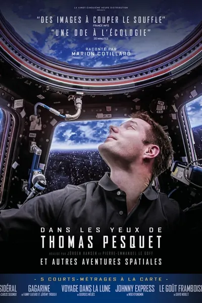 Dans les yeux de Thomas Pesquet et autres aventures spatiales